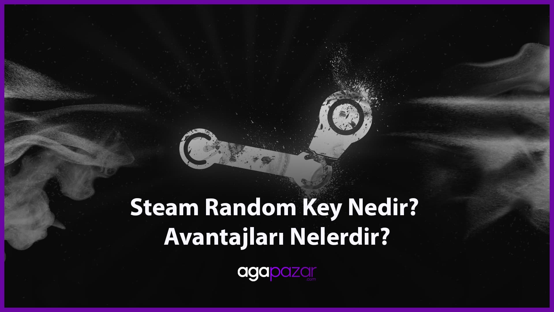 Steam Random Key Nedir? Avantajları Nelerdir?